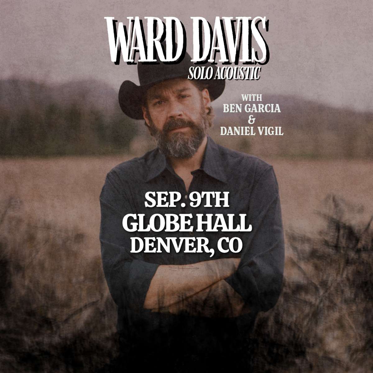 Ward Davis w/ Ben Garcia + Daniel Vigil
