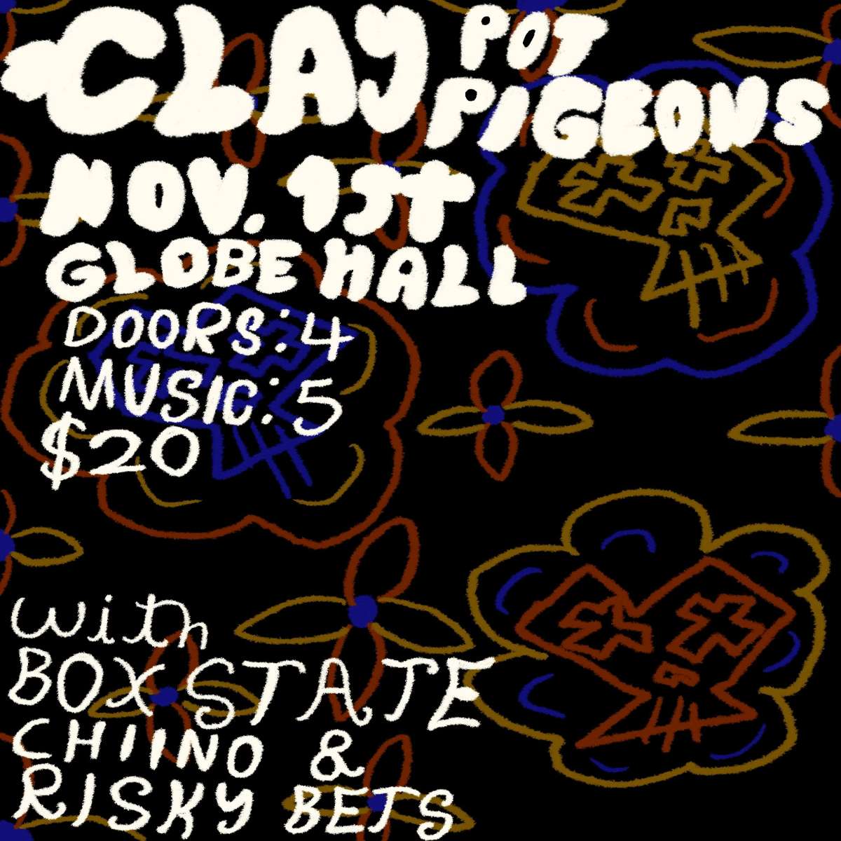 Clay Pot Pigeons w/ Chiino, Box State + Risky Bets